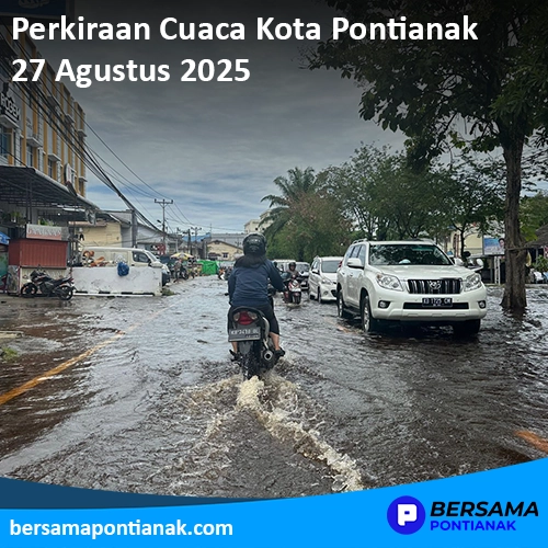 Prakiraan Cuaca Pontianak 27 Agustus 2025