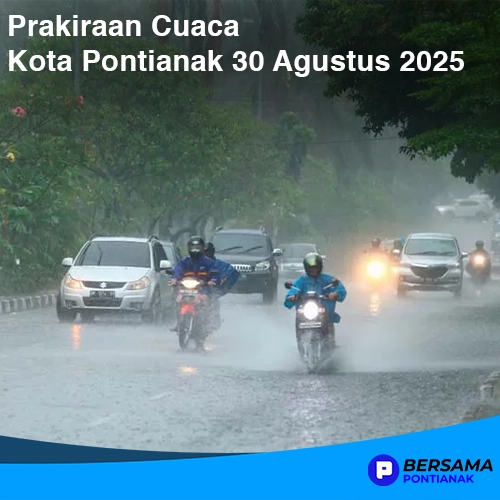 Prakiraan Cuaca Kota Pontianak 30 Agustus 2025