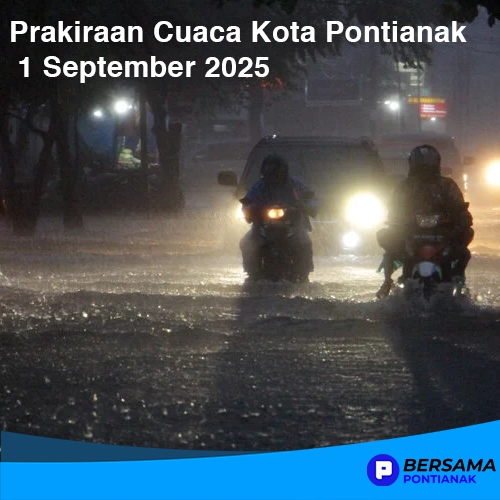 Prakiraan Cuaca Kota Pontianak Hari Ini, 1 September 2025
