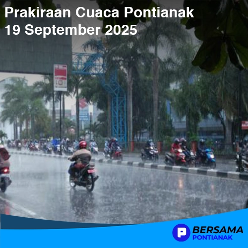 Prakiraan Cuaca Pontianak 19 September 2025