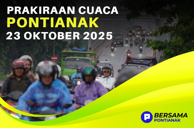 Prakiraan Cuaca Pontianak 23 Oktober 2025