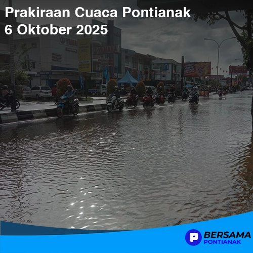 Prakiraan Cuaca Pontianak 6 Oktober 2025