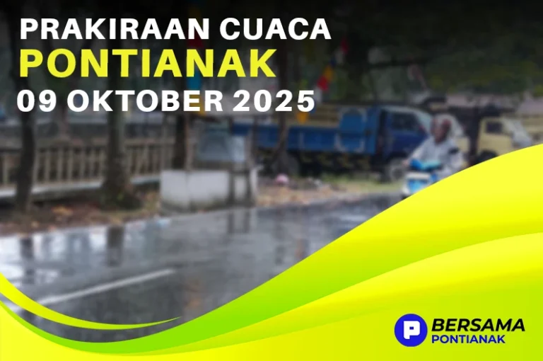 Cuaca Pontianak 9 Oktober 2025: Suhu Panas Masih Mendominasi